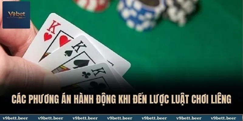 Luật Chơi Liêng Dân Gian Chuẩn Nhất Cho Các Tân Thủ V9bet 3 Các phương án hành động khi đến lượt trong luật chơi Liêng