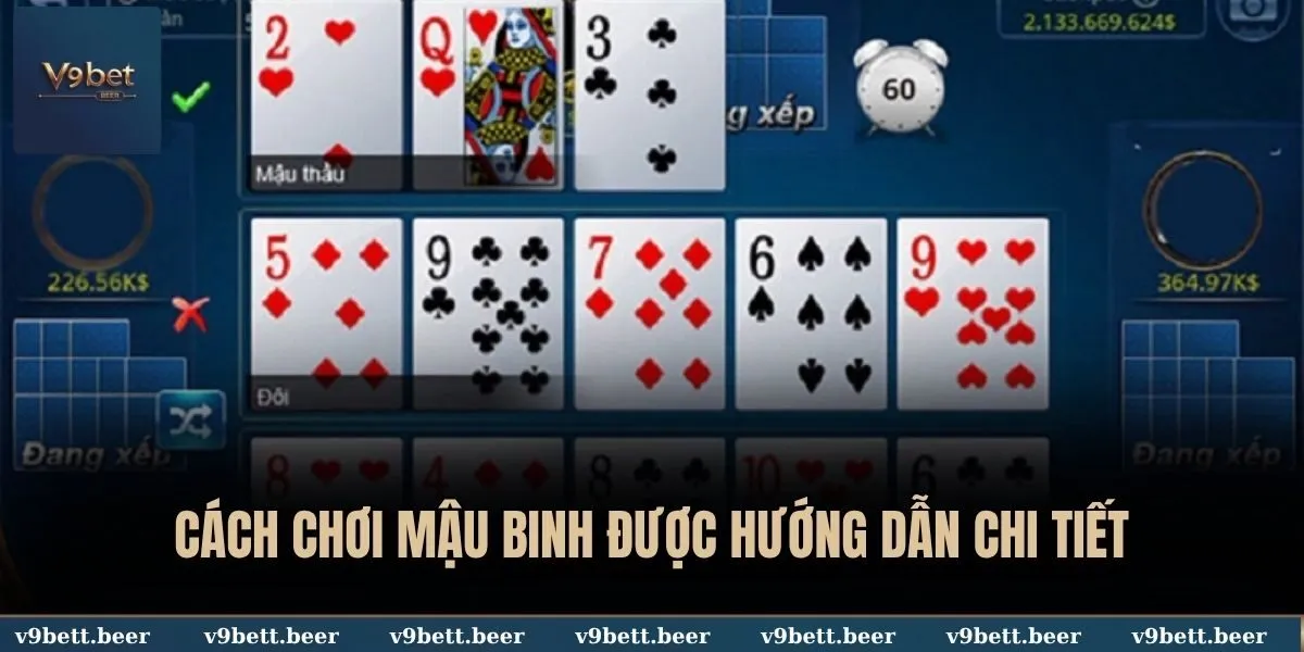 Cách Chơi Mậu Binh Chi Tiết, Mẹo Hay Được Chuyên Gia V9bet Chia Sẻ 2 Cách chơi Mậu Binh được hướng dẫn chi tiết
