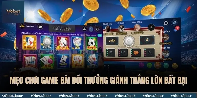 Mẹo chơi game bài đổi thưởng