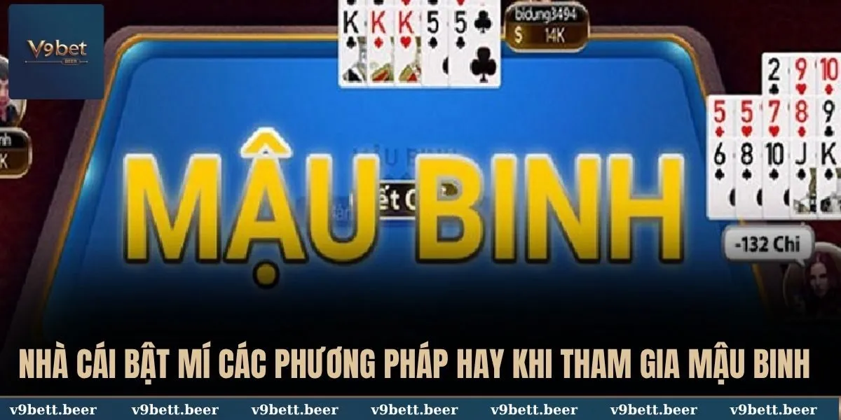 Cách Chơi Mậu Binh Chi Tiết, Mẹo Hay Được Chuyên Gia V9bet Chia Sẻ 4 Nhà cái bật mí các phương pháp hay khi tham gia Mậu Binh