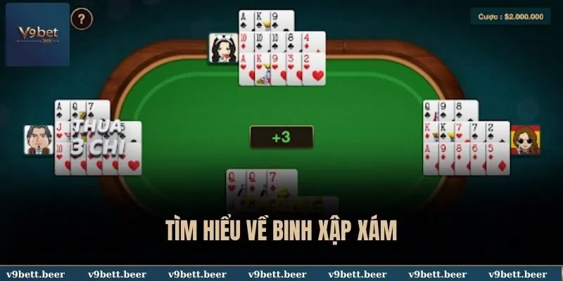 Binh Xập Xám V9bet - Môn Bài Cân Não Của Giới Đam Mê Chiến Thuật 2 Tìm hiểu về Binh Xập Xám